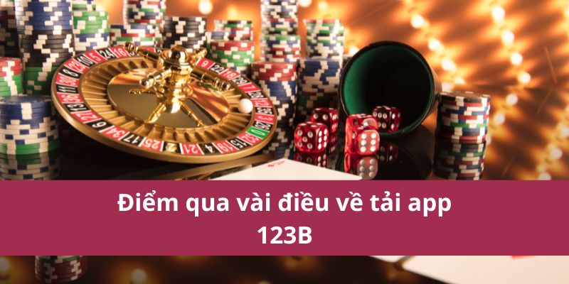 Tải App 123B Nhanh Chóng – Trải Nghiệm Game Đỉnh Cao 2 Tải App 123B Nhanh Chóng – Trải Nghiệm Game Đỉnh Cao!